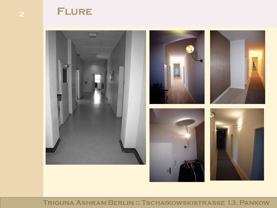 Flure Triguna Ashram Berlin :: Tschaikowskistraße 13, Pankow