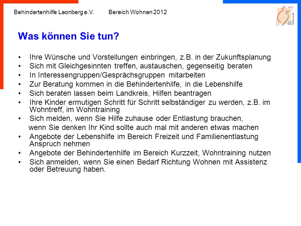Was können Sie tun Ihre Wünsche und Vorstellungen einbringen, z.B. in der Zukunftsplanung.