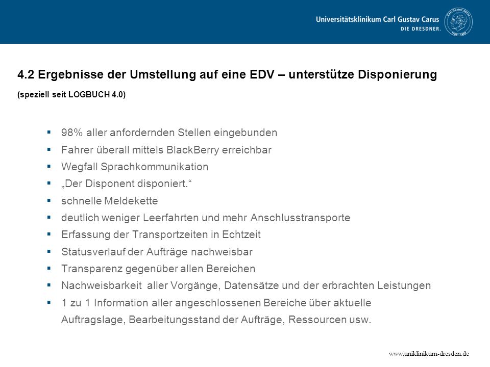 4.2 Ergebnisse der Umstellung auf eine EDV – unterstütze Disponierung (speziell seit LOGBUCH 4.0)