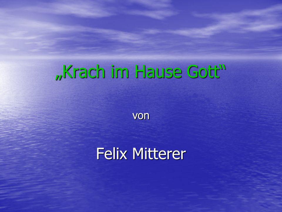 „Krach im Hause Gott von Felix Mitterer