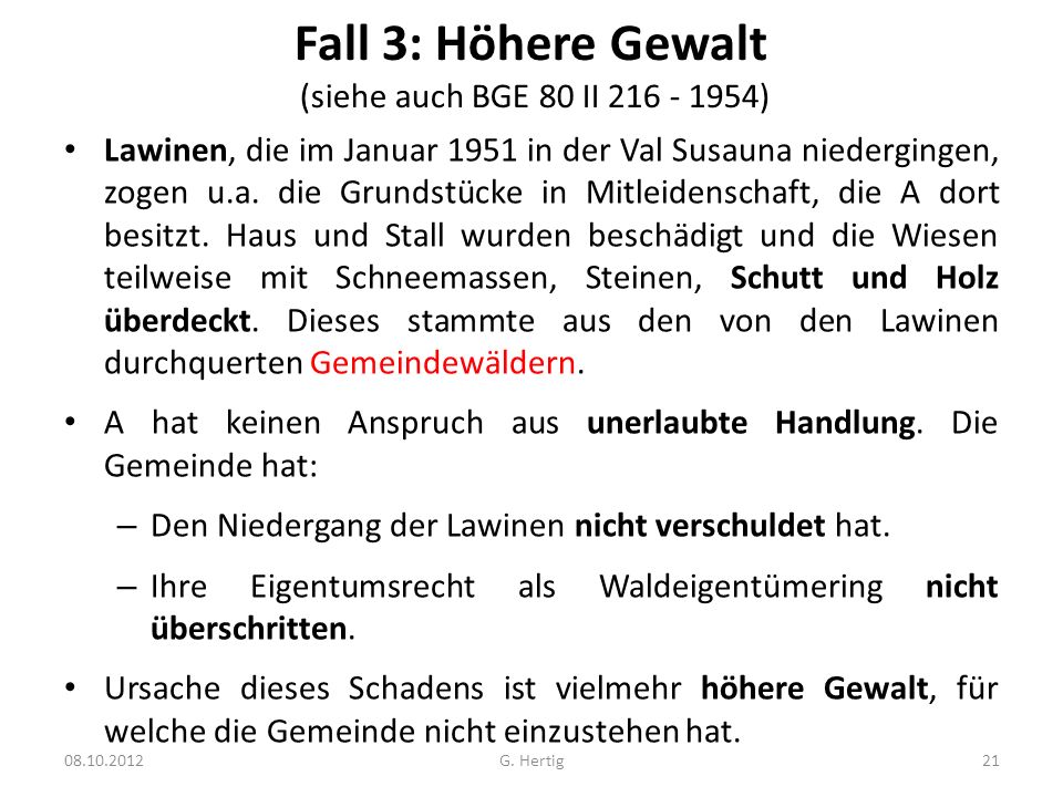 Fall 3: Höhere Gewalt (siehe auch BGE 80 II )