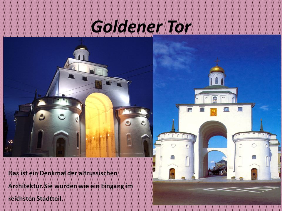 Goldener Tor Das ist ein Denkmal der altrussischen Architektur.