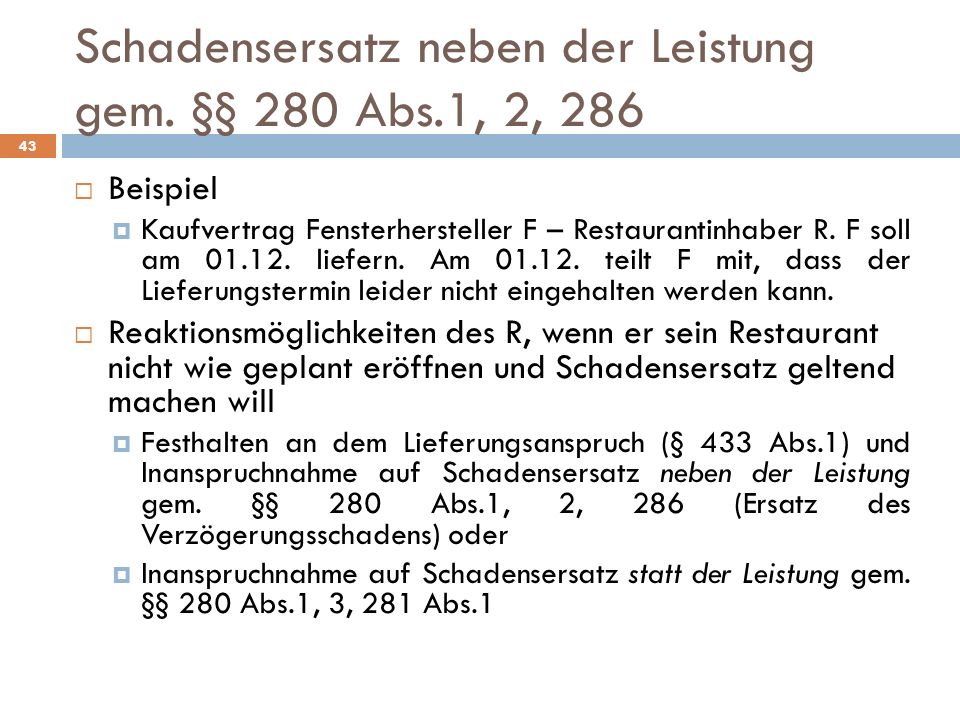 Schadensersatz neben der Leistung gem. §§ 280 Abs.1, 2, 286