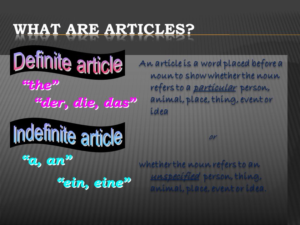 What are Articles Definite article Indefinite article the