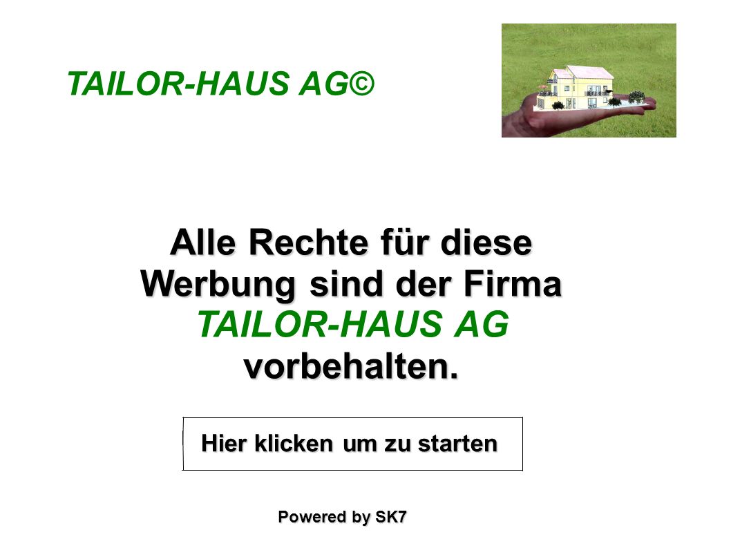 Alle Rechte für diese Werbung sind der Firma TAILOR-HAUS AG