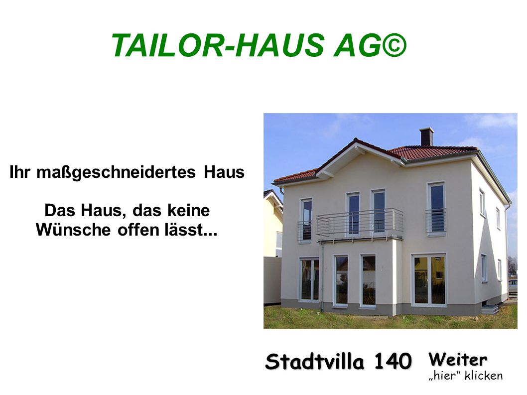 Ihr maßgeschneidertes Haus Das Haus, das keine Wünsche offen lässt...