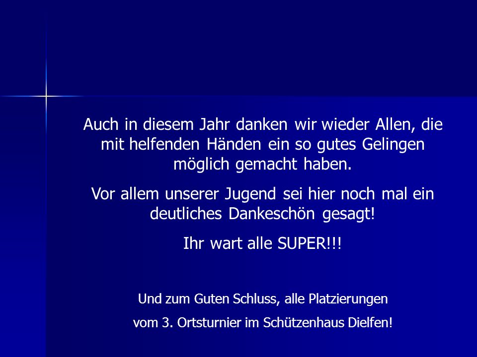 Auch in diesem Jahr danken wir wieder Allen, die mit helfenden Händen ein so gutes Gelingen möglich gemacht haben.