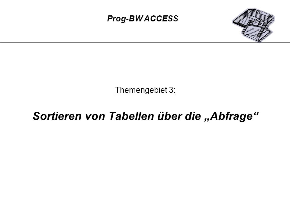 Sortieren von Tabellen über die „Abfrage