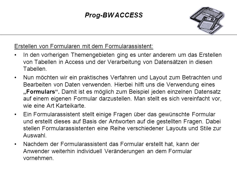 Prog-BW ACCESS Erstellen von Formularen mit dem Formularassistent: