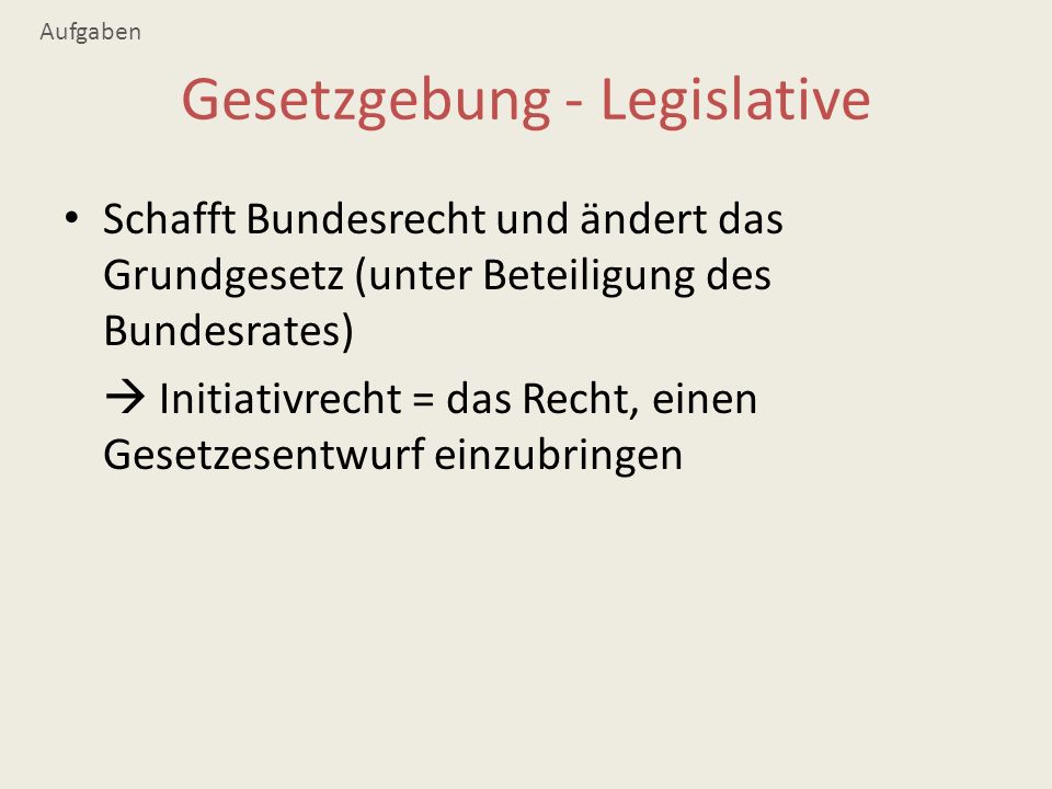 Gesetzgebung - Legislative