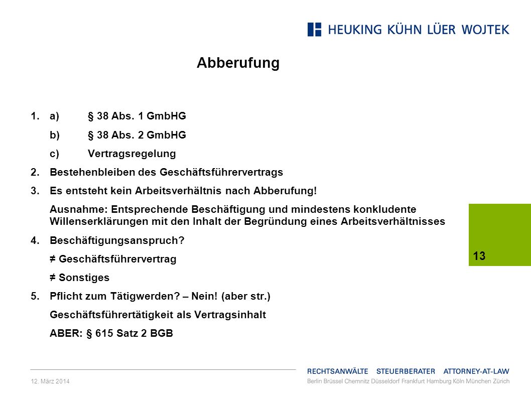 Abberufung a) § 38 Abs. 1 GmbHG b) § 38 Abs. 2 GmbHG