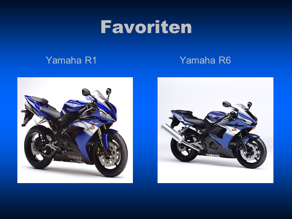 Favoriten Yamaha R1 Yamaha R6