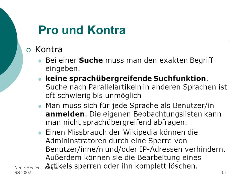 Pro und Kontra Kontra. Bei einer Suche muss man den exakten Begriff eingeben.