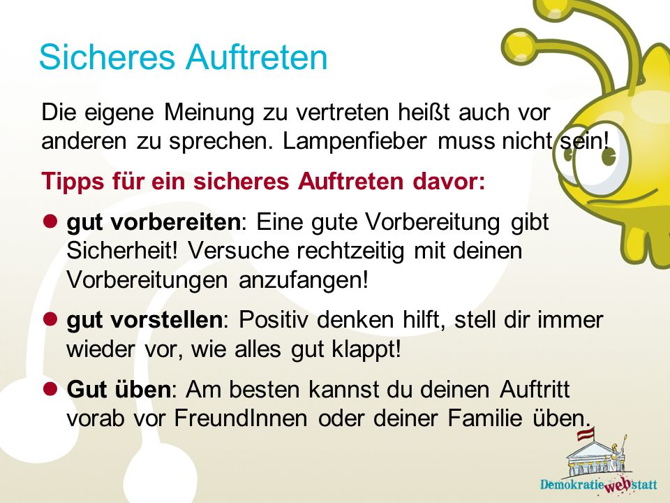 Sicheres Auftreten Die eigene Meinung zu vertreten heißt auch vor