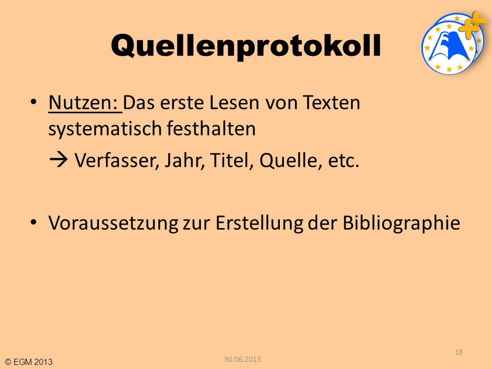 Quellenprotokoll Nutzen: Das erste Lesen von Texten systematisch festhalten.  Verfasser, Jahr, Titel, Quelle, etc.