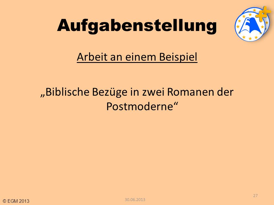 Aufgabenstellung Arbeit an einem Beispiel „Biblische Bezüge in zwei Romanen der Postmoderne