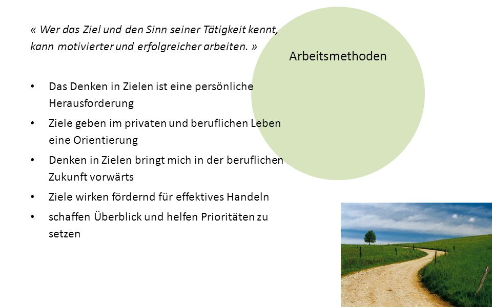 « Wer das Ziel und den Sinn seiner Tätigkeit kennt, kann motivierter und erfolgreicher arbeiten. »