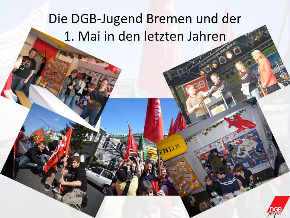 Die DGB-Jugend Bremen und der 1. Mai in den letzten Jahren
