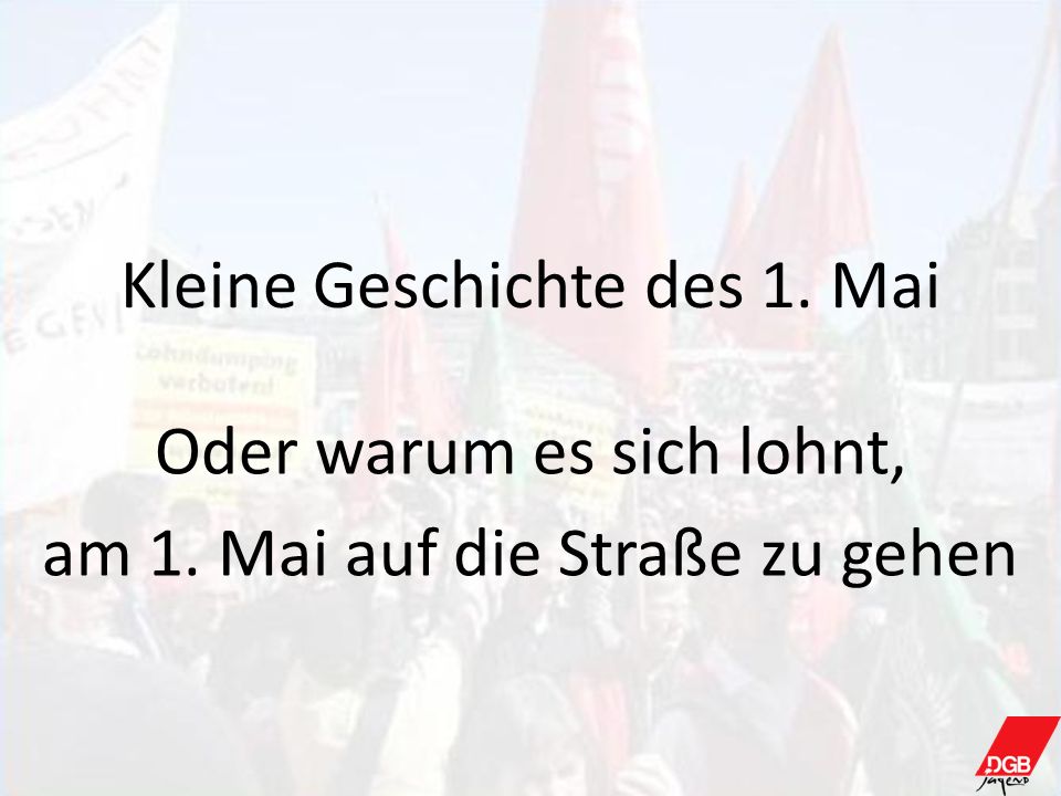 Kleine Geschichte des 1. Mai
