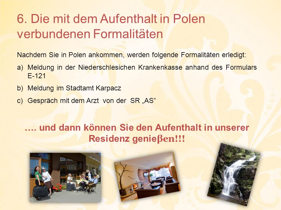 6. Die mit dem Aufenthalt in Polen verbundenen Formalitäten