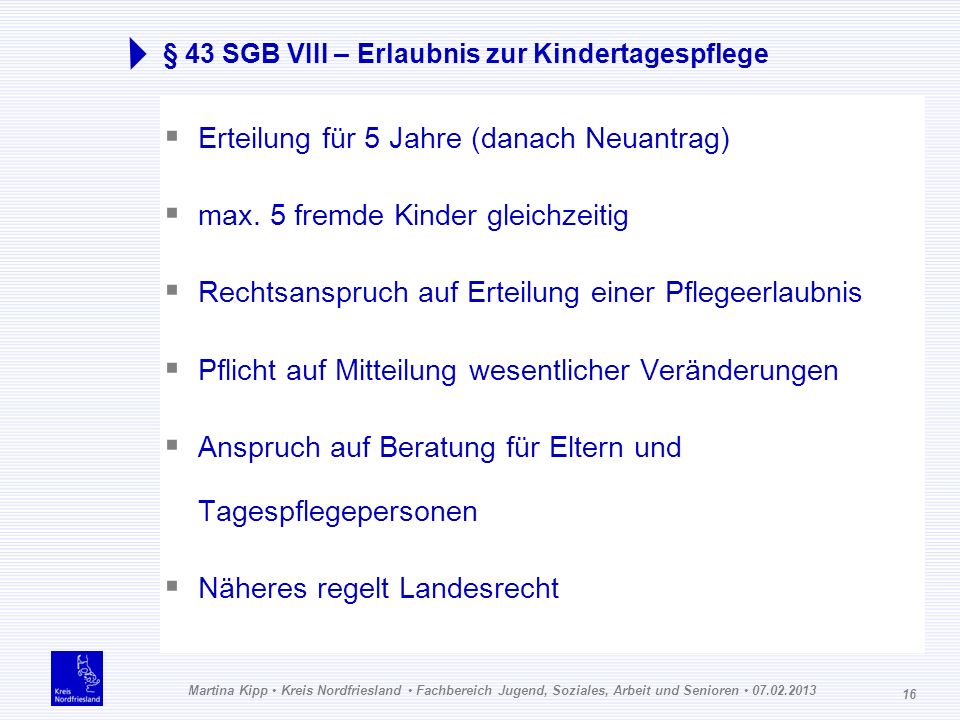§ 43 SGB VIII – Erlaubnis zur Kindertagespflege