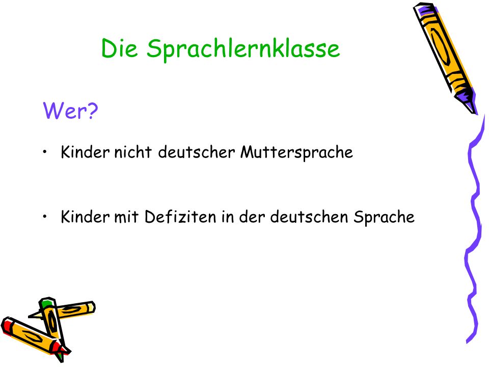 Die Sprachlernklasse Wer Kinder nicht deutscher Muttersprache