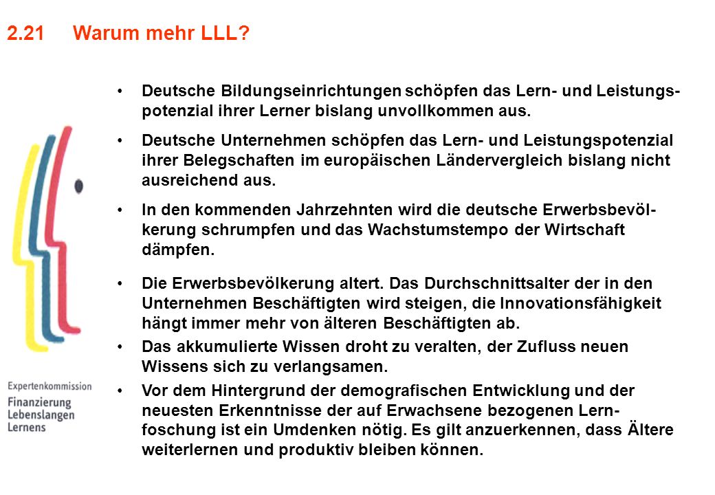 2.21 Warum mehr LLL Deutsche Bildungseinrichtungen schöpfen das Lern- und Leistungs-potenzial ihrer Lerner bislang unvollkommen aus.