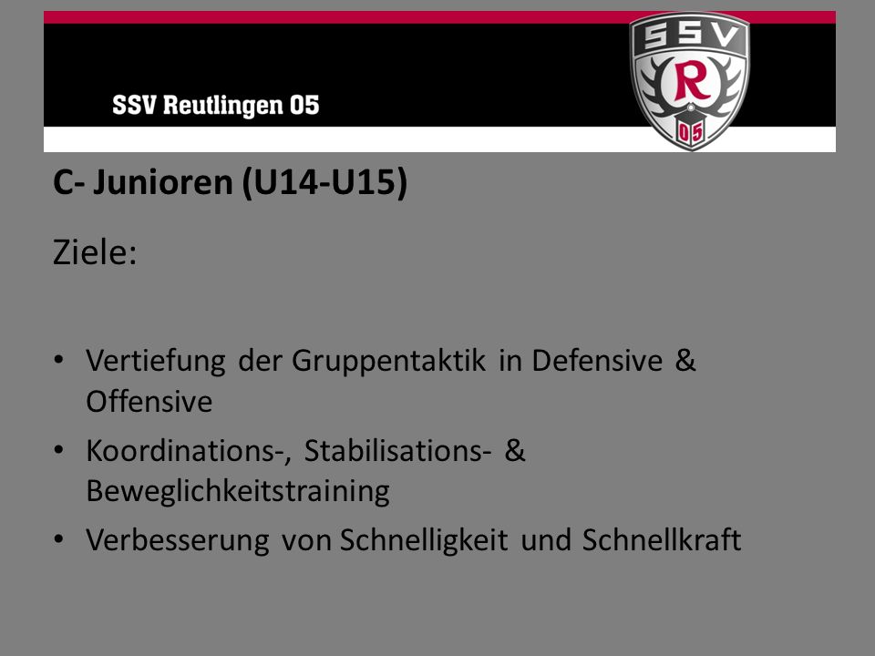 C- Junioren (U14-U15) Ziele: