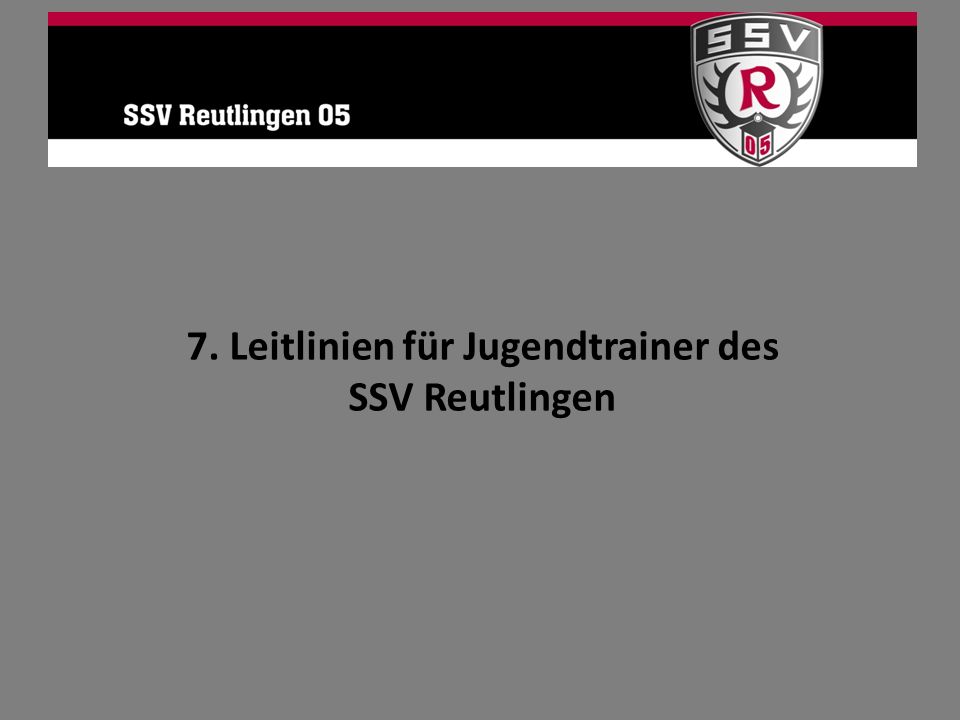 7. Leitlinien für Jugendtrainer des SSV Reutlingen