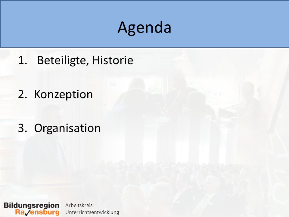 Agenda Beteiligte, Historie Konzeption Organisation
