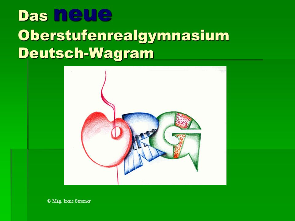 Das neue Oberstufenrealgymnasium Deutsch-Wagram