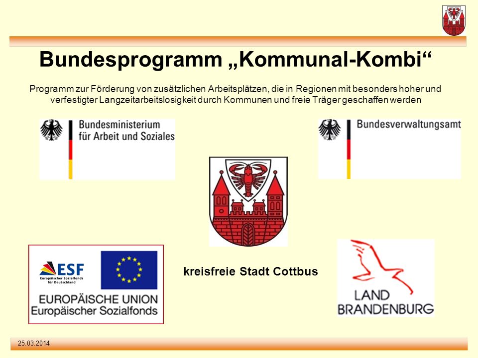 Bundesprogramm „Kommunal-Kombi Programm zur Förderung von zusätzlichen Arbeitsplätzen, die in Regionen mit besonders hoher und verfestigter Langzeitarbeitslosigkeit durch Kommunen und freie Träger geschaffen werden