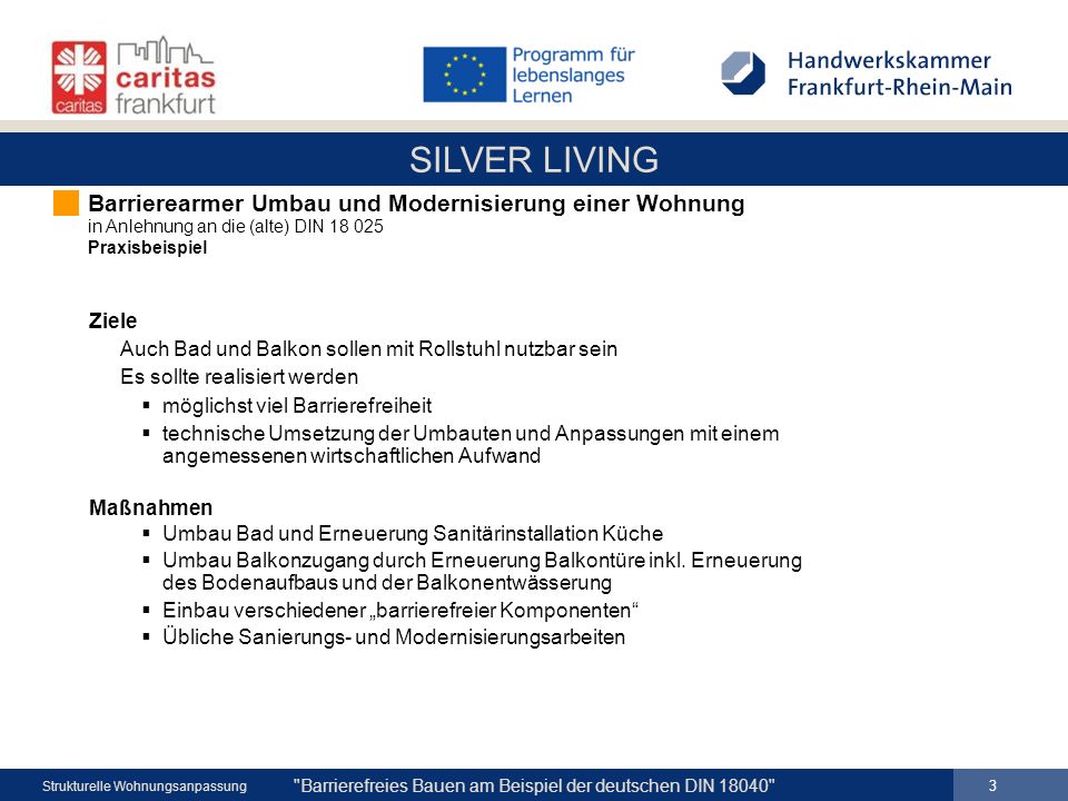 Barrierearmer Umbau und Modernisierung einer Wohnung in Anlehnung an die (alte) DIN