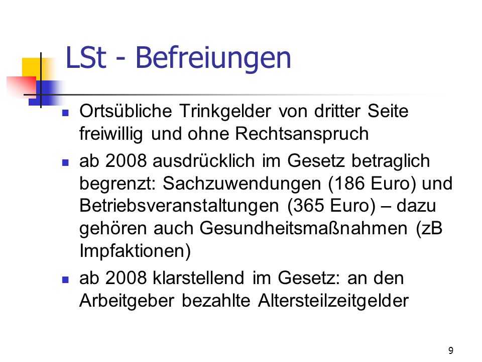 LSt - Befreiungen Ortsübliche Trinkgelder von dritter Seite freiwillig und ohne Rechtsanspruch.