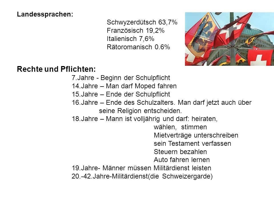 Rechte und Pflichten: Landessprachen: Schwyzerdütsch 63,7%
