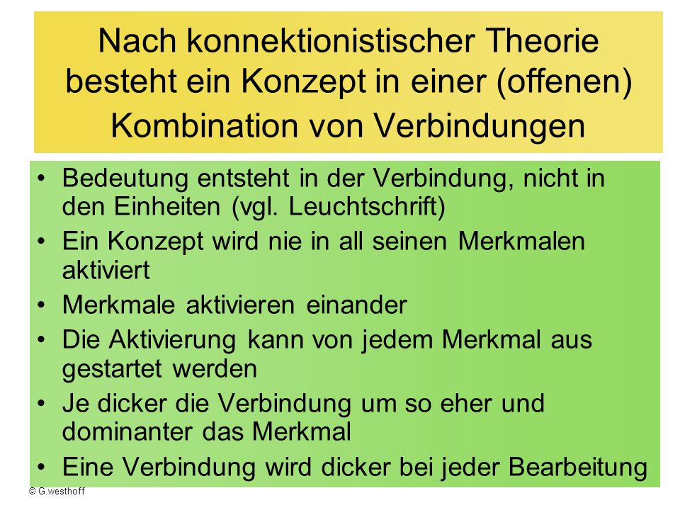 Nach konnektionistischer Theorie besteht ein Konzept in einer (offenen) Kombination von Verbindungen