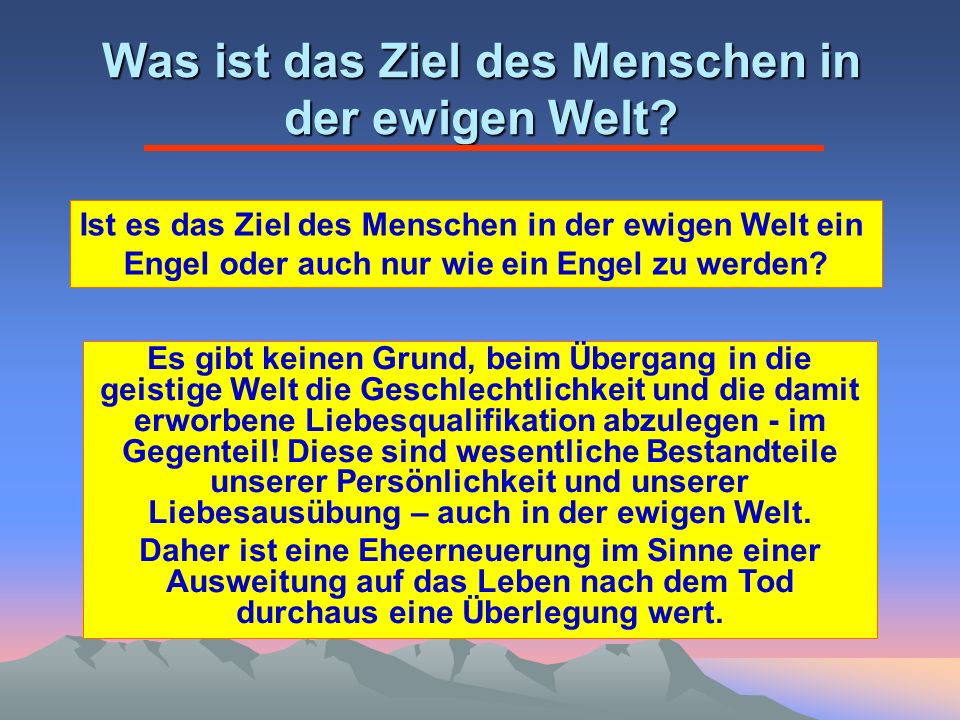 Was ist das Ziel des Menschen in der ewigen Welt