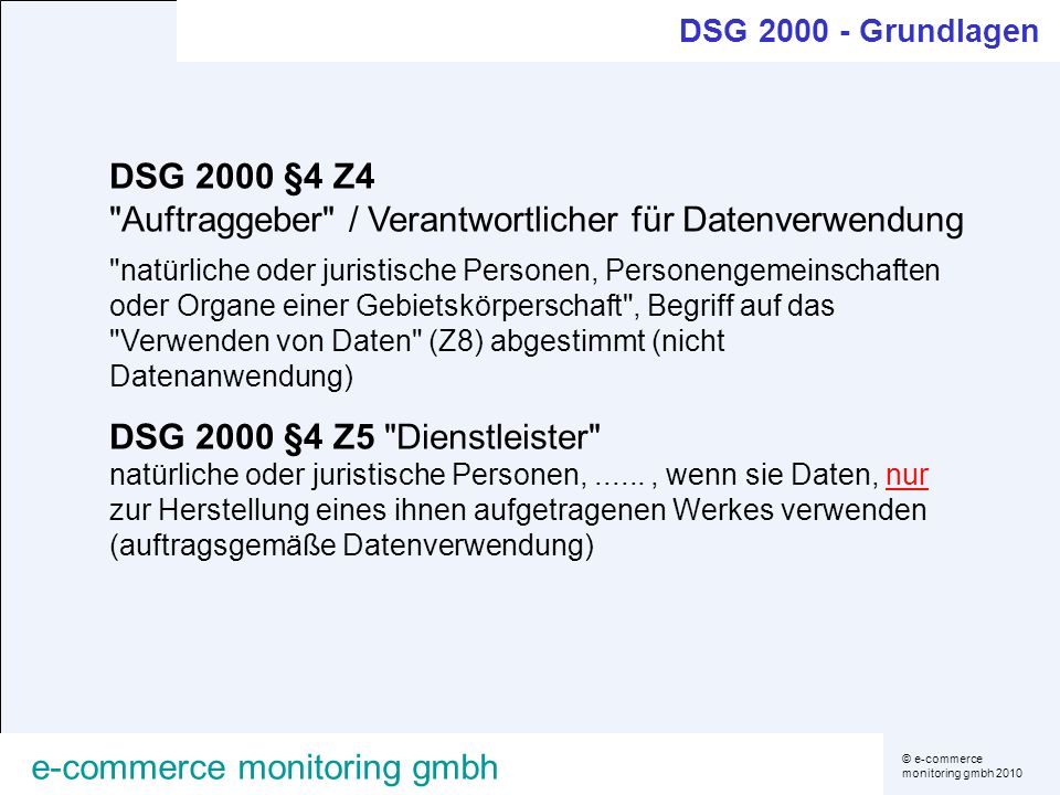 DSG 2000 §4 Z4 Auftraggeber / Verantwortlicher für Datenverwendung
