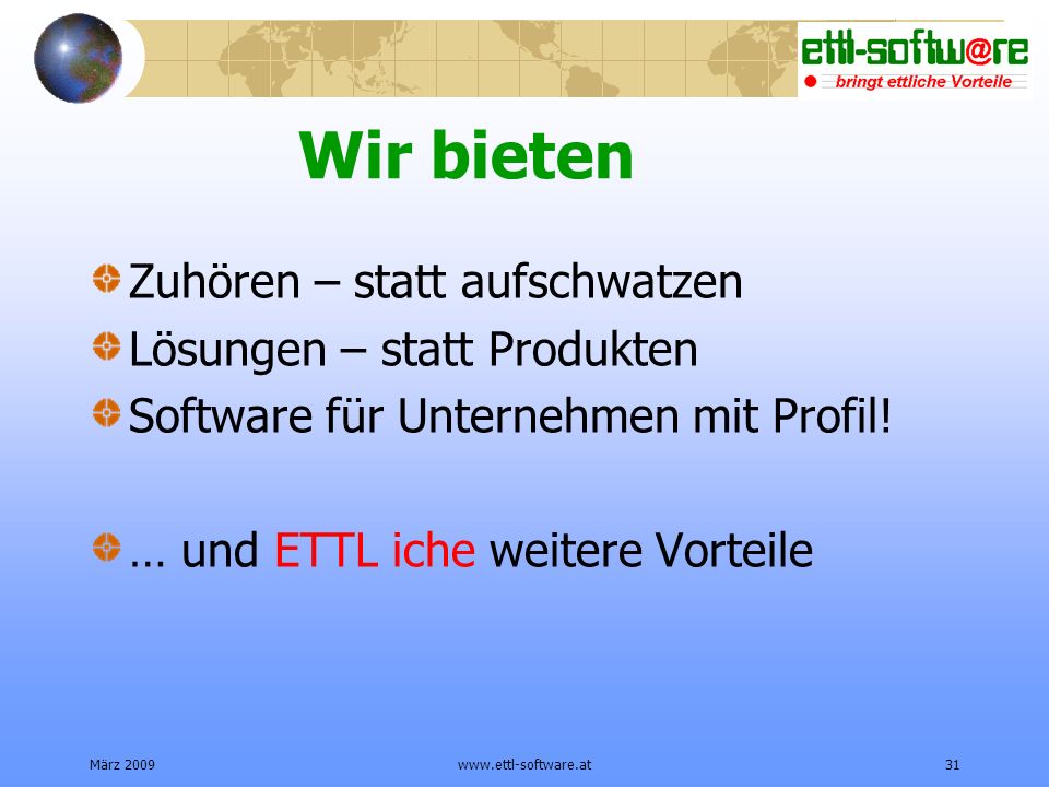 Wir bieten Zuhören – statt aufschwatzen Lösungen – statt Produkten