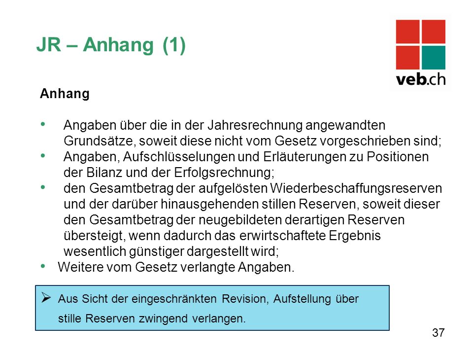 JR – Anhang (1) Anhang. Angaben über die in der Jahresrechnung angewandten Grundsätze, soweit diese nicht vom Gesetz vorgeschrieben sind;