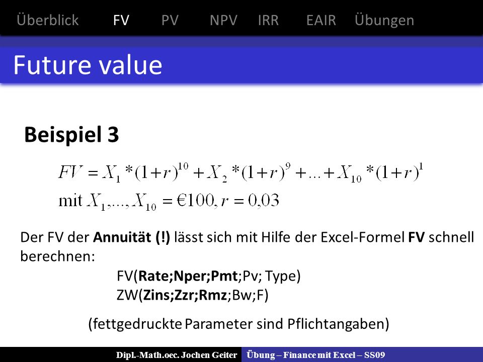 Future value Beispiel 3 Überblick FV PV NPV IRR EAIR Übungen