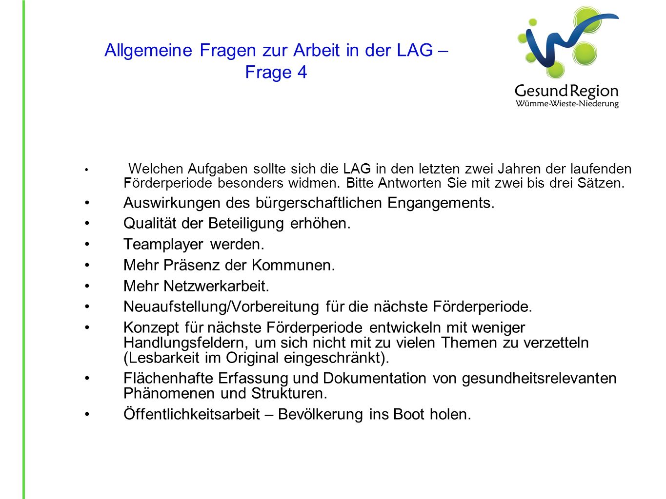 Allgemeine Fragen zur Arbeit in der LAG – Frage 4