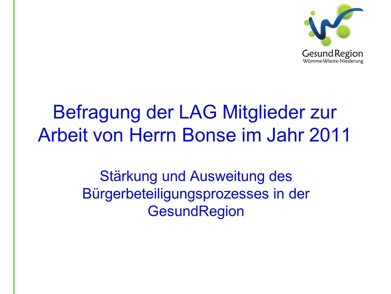Befragung der LAG Mitglieder zur Arbeit von Herrn Bonse im Jahr 2011