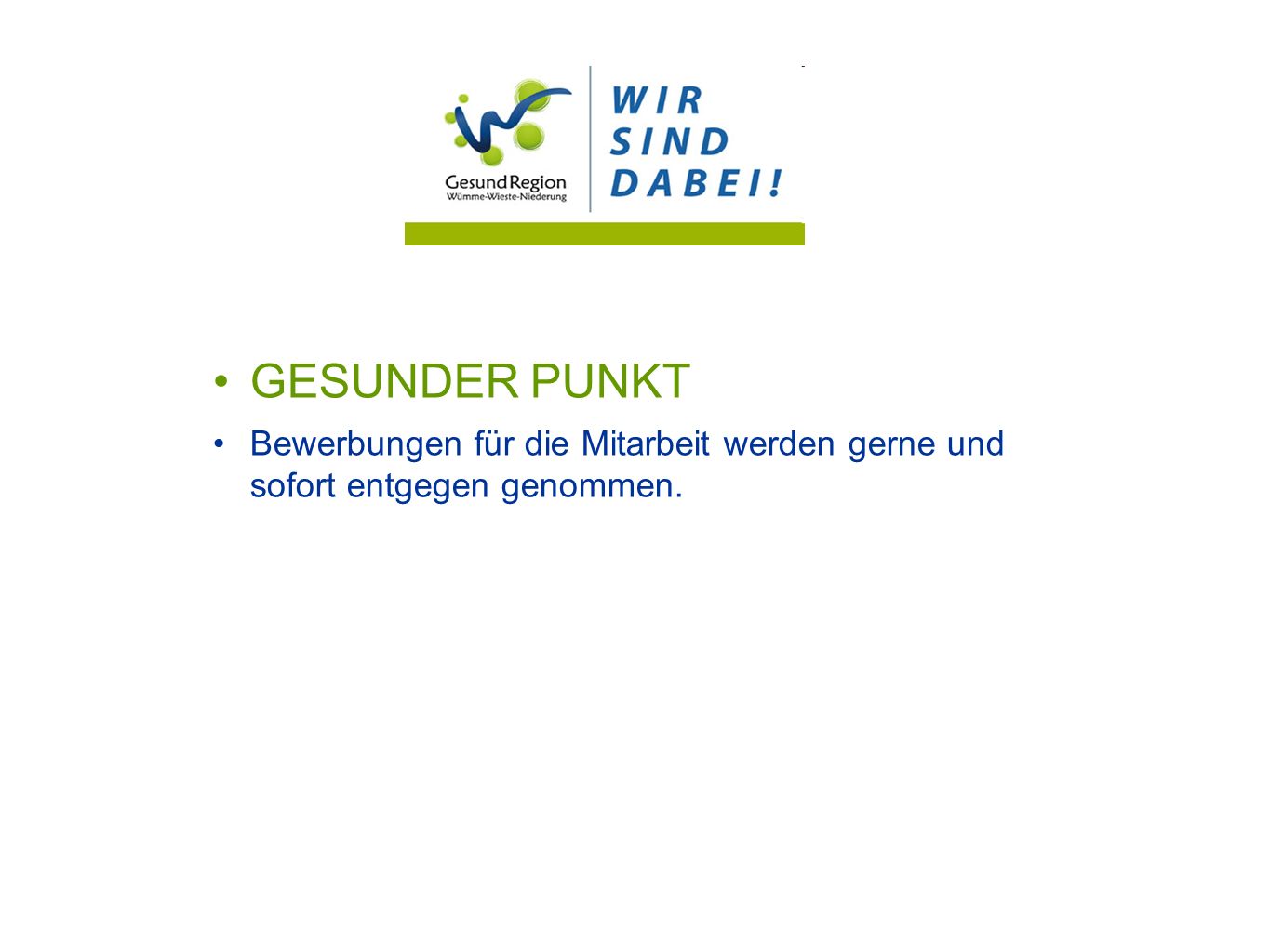 GESUNDER PUNKT Bewerbungen für die Mitarbeit werden gerne und sofort entgegen genommen.