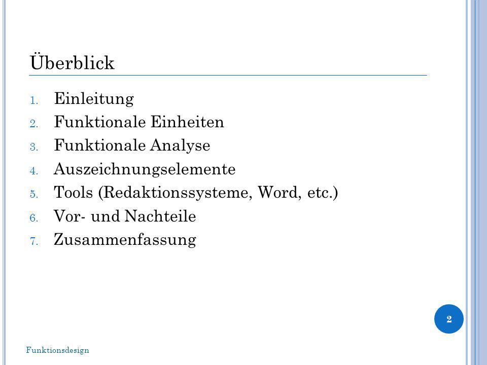 Überblick Einleitung Funktionale Einheiten Funktionale Analyse