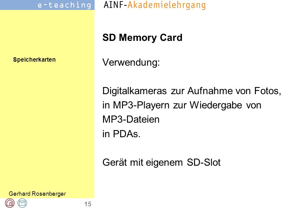 SD Memory Card Verwendung: Digitalkameras zur Aufnahme von Fotos, in MP3-Playern zur Wiedergabe von.