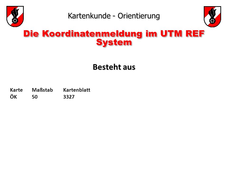 Die Koordinatenmeldung im UTM REF System