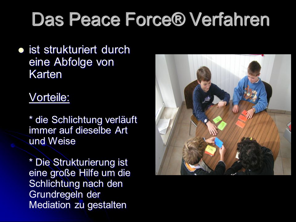 Das Peace Force® Verfahren