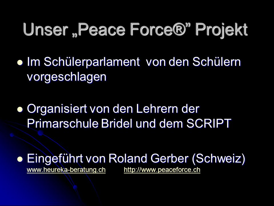 Unser „Peace Force® Projekt