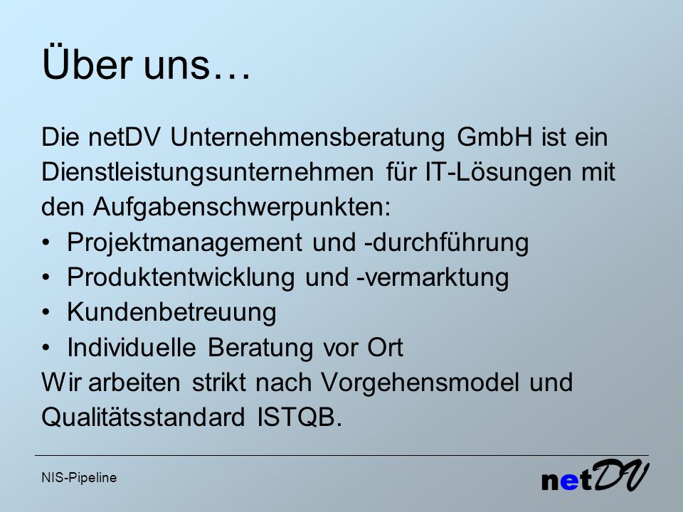 Über uns… Die netDV Unternehmensberatung GmbH ist ein